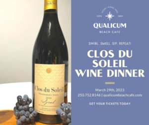 Clos du Soleil Winemaker's Dinner in partnership with Qualicum Beach Cafe, Qualicum Beach, Vancouver Island