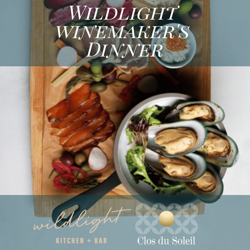 Join us for the Clos du Soleil X Wildlight Kitchen & Bar Winemaker's Dinner, July 5