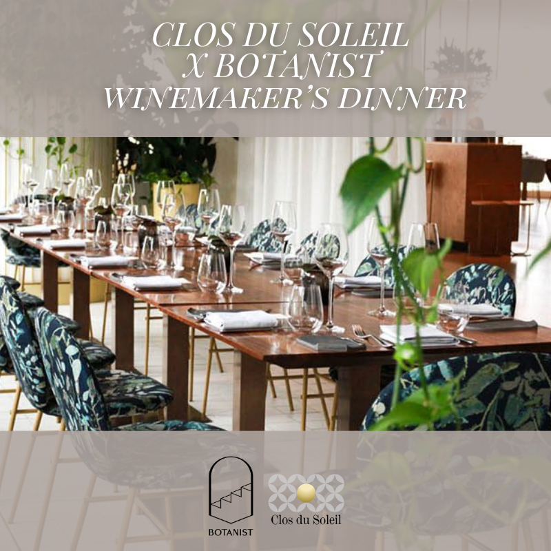 Clos du Soleil x Botanist Winemaker's Dinner, April 4, 2024