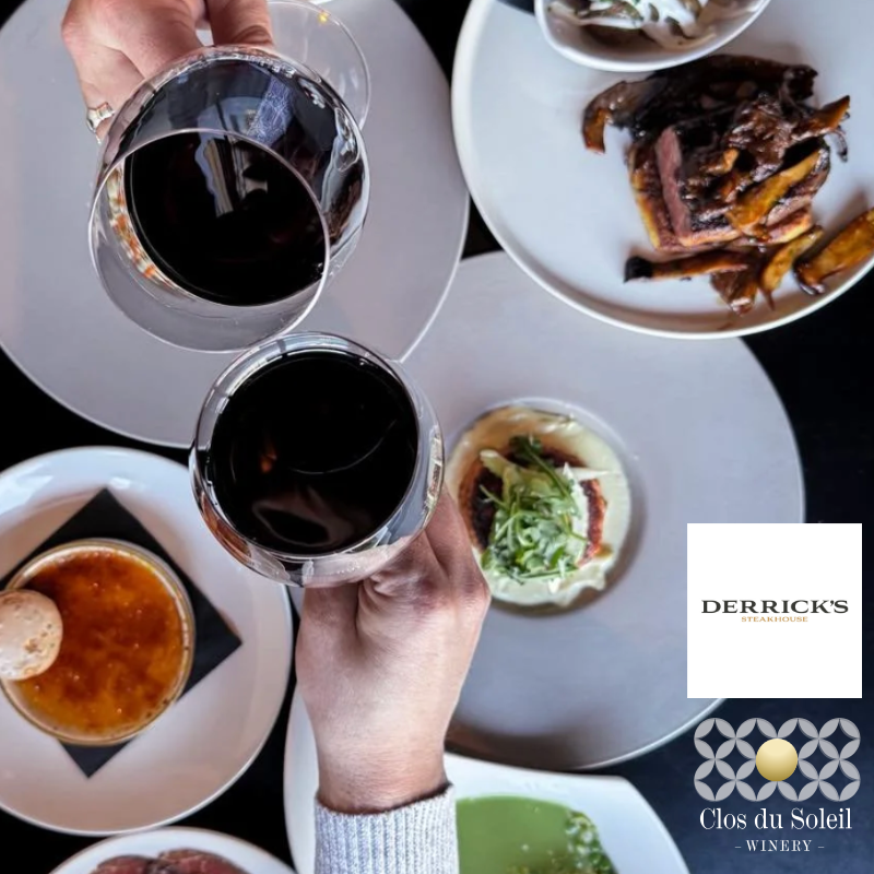 Enjoy a curated wine dinner with Clos du Soleil at Derrick's Steakhouse in Kelowna on January 28
