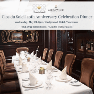 Clos du Soleil 20th Anniversary Celebration Dinner, Wedgewood Hotel, Vancouver BC
