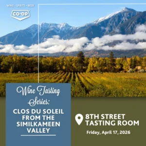 Saskatoon Co-Op Wine Tasting Series with Clos du Soleil, April 17, 2026