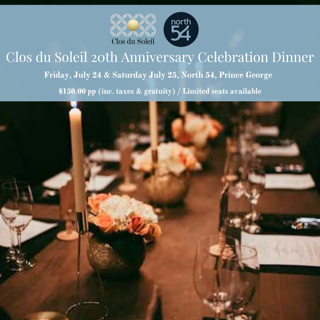 Clos du Soleil 20th Anniversary Winemakers Dinner, North 54, July 24 & 25
